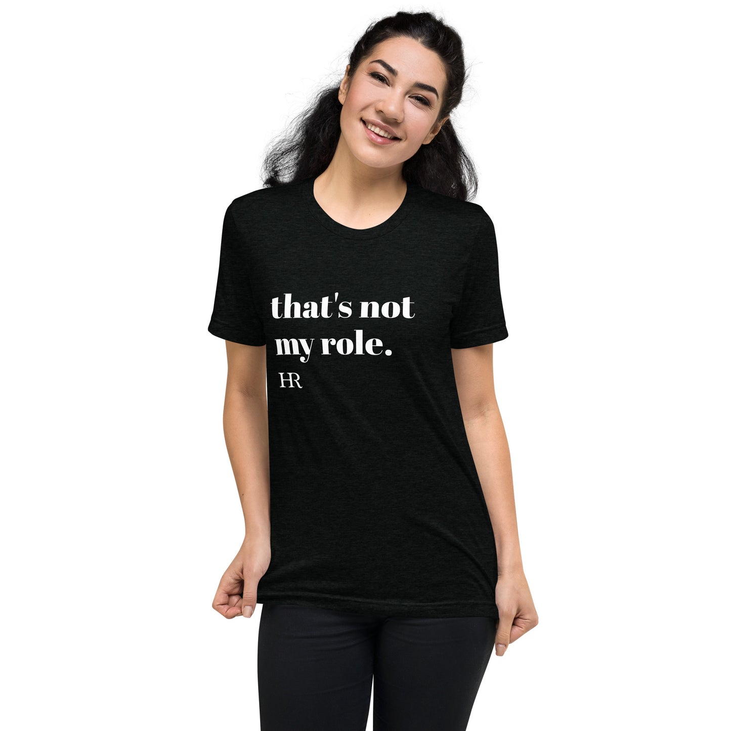 That's Not My Role Short sleeve t-shirt