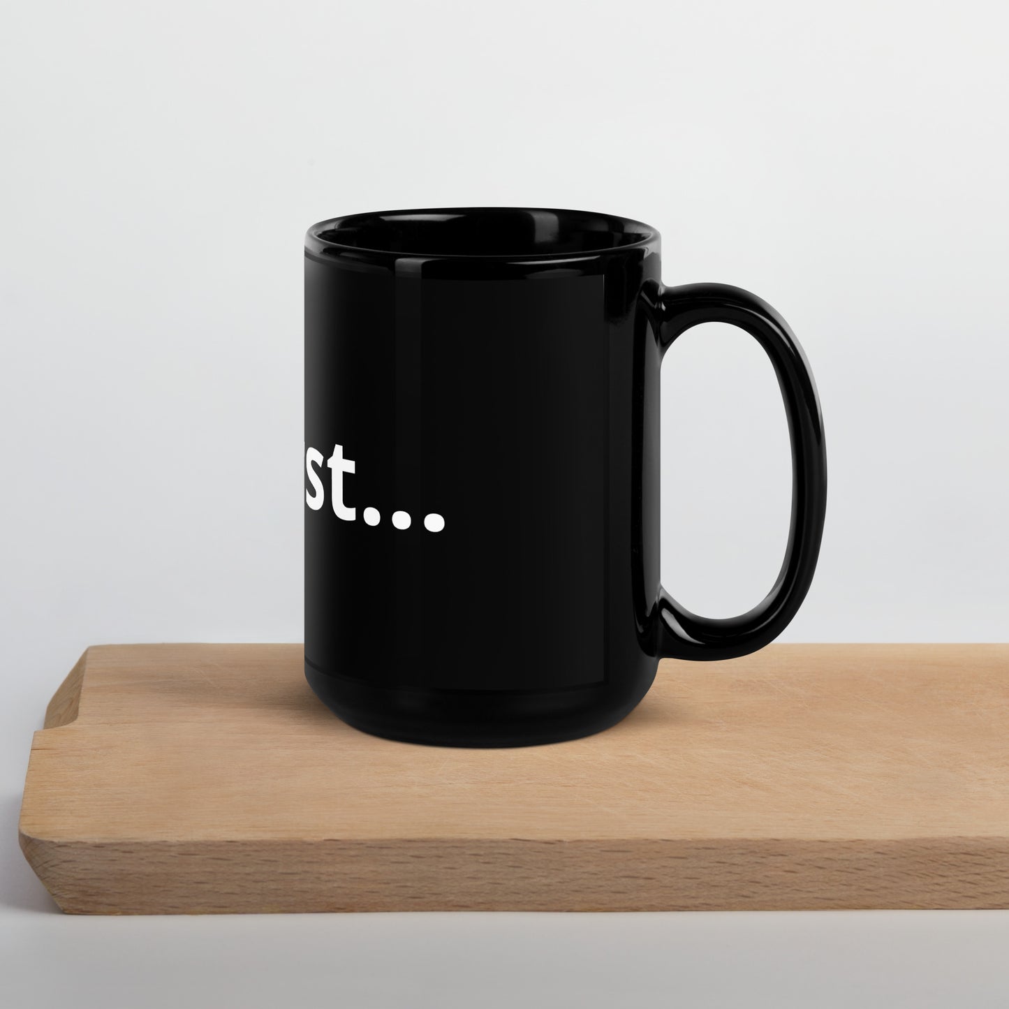 "But First..." Black Glossy Mug